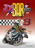 8, Joe Bar Team - Tome 8