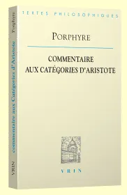 Livres Sciences Humaines et Sociales Philosophie Commentaire aux Catégories d'Aristote Porphyre