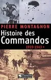Histoire des commandos., [1], 1939-1943, Histoire des commandos  t1, 1939-1943
