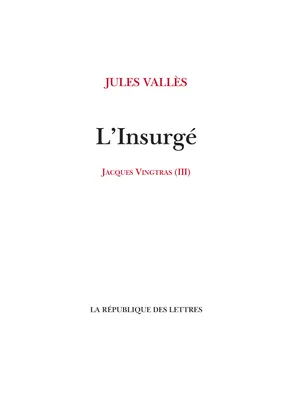 L'Insurgé, Jacques Vingtras (3)