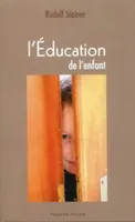 L'Education De L'Enfant (Ne), un choix de conférences et d'écrits
