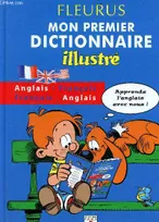 Mon premier dictionnaire illustré - Anglais-Français / Français-Anglais., anglais-français, français-anglais