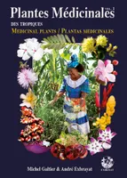 1, Plantes Médicinales des tropiques vol. 1, Medicinal plants / Plantas medicinales