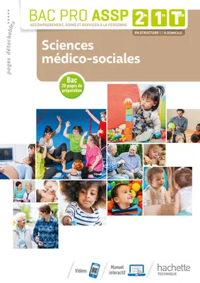 Sciences médico-sociales 2de, 1re, Tle Bac Pro ASSP - Livre élève - Éd. 2019