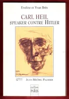 Carl heil speaker contre Hitler
