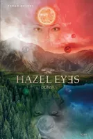 Hazel eyes - Tome 1, Dons
