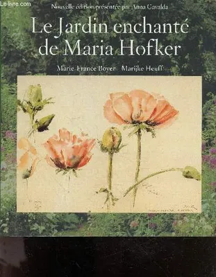 Le Jardin Enchante De Maria Hofker