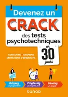Devenez un crack des tests psychotechniques en 30 jours - 2e éd, Concours, examens, entretiens d'embauche
