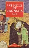 Les Mille et Une Nuits ., III, Les mille et une nuits tome 3, contes arabes