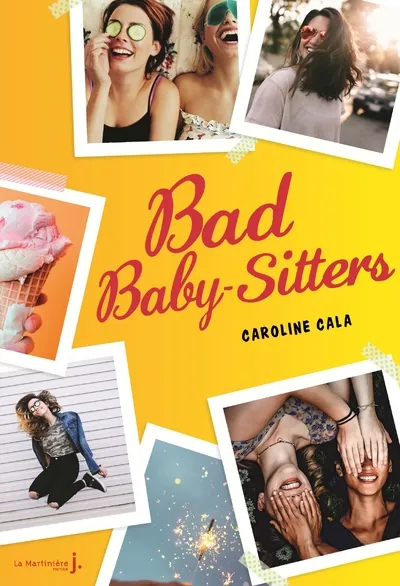 Livres Jeunesse de 6 à 12 ans Romans Bad baby-sitters, tome 1 Caroline Cala