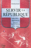 Servir la République, députés et sénateurs