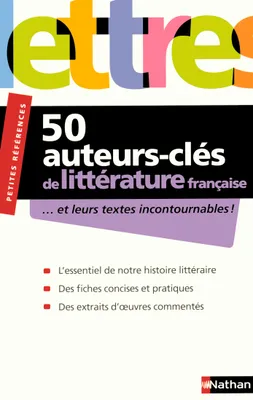 50 AUTEURS-CLES DE LITTERATURE FRANCAISE