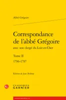 2, Correspondance de l'abbé Grégoire avec son clergé du Loir-et-Cher, 1796-1797