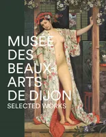Musée des beaux arts de dijon -Selected Works [Paperback] Collectif