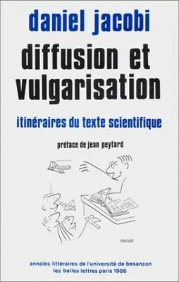 Diffusion et vulgarisation, Itinéraires du texte scientifique