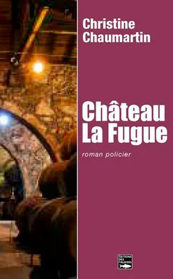 Château la Fugue, Roman policier