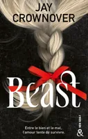 Beast, La nouvelle romance new adult délicieusement inquiétante de Jay Crownover !