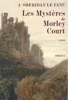 LES MYSTERES DE MORLEY COURT, une chronique de la vieille cité de Dublin