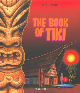 The book of Tiki, the cult of Polynesian pop in fifties America