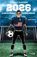2026, L'année où le football deviendra américain