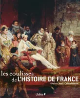 Les coulisses de l'histoire de France