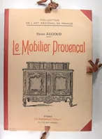 Le mobilier Provençal.