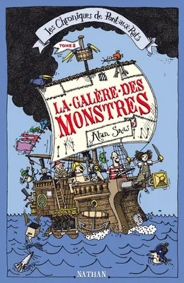 2, Les Chroniques de Pont-aux-Rats : La galère des monstres !, grande aventure impliquant pirates, poissons et phénomènes