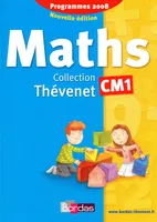 Thévenet Mathématiques CM1 2009 Manuel de l'élève, CM1