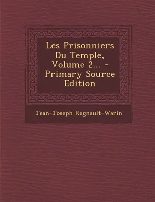 Les Prisonniers Du Temple, Volume 2...