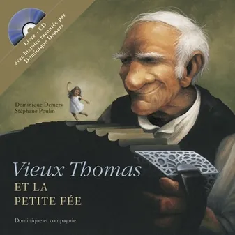 Vieux Thomas Et Petite Fee + Cd