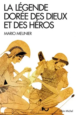 La Légende dorée des dieux et des héros, Nouvelle mythologie classique