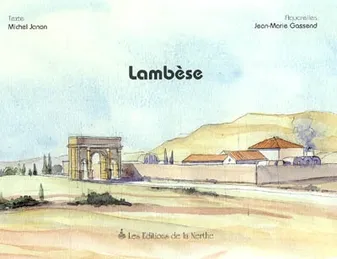 Lambèse, capitale militaire de l'Afrique romaine