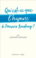 Qu'est-ce que l'hypnose de François Roustang?