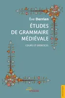 Études de grammaire médiévale, Cours et exercices