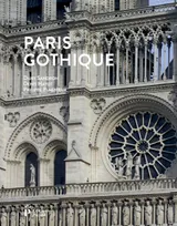 Paris et ses églises, Paris gothique