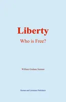 Liberty, Who is Free?