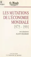 Les Mutations de l'économie mondiale (1975-1990)