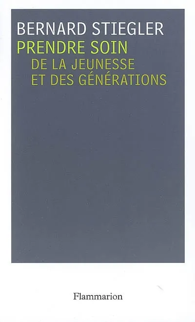 Livres Sciences Humaines et Sociales Philosophie 1, Prendre soin, De la jeunesse et des générations Bernard Stiegler