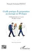 Guide pratique de préparation au mariage en 10 étapes, À la lumière d'