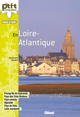 En Loire-Atlantique, Presqu'île de Guérande, pays des Trois Rivières, Pays nantais, vignoble, pays de Retz, ...