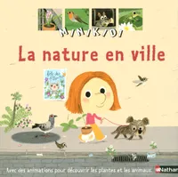 LA NATURE EN VILLE, avec des animations pour découvrir les plantes et les animaux