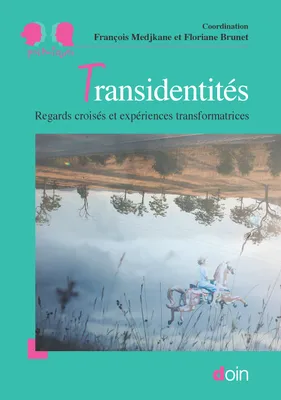 Transidentités, Regards croisés et expériences transformatrices