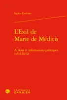 L'Exil de Marie de Médicis, Actions et informations politiques (1631-1642)