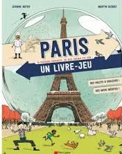 Paris, un livre-jeu, 35 PARCOURS POSSIBLES : UN SEUL CHEMIN EST BON ! DES VOLETS À SOULEVER ! DES INF Jeanne Boyer