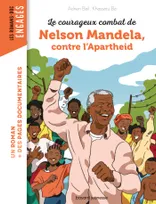 Le courageux combat de Nelson Mandela contre l'apartheid
