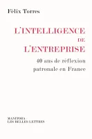 L'Intelligence de l'entreprise, 40 ans de réflexion patronale en France