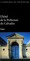 Hotel De La Prefecture Du Calvados N°216