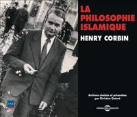LA PHILOSOPHIE ISLAMIQUE PAR HENRY CORBIN