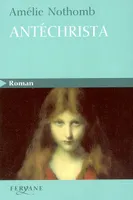 Antéchrista Nothomb, Amélie