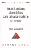 Société, cultures et mentalités dans la France moderne XVIe, XVIe-XVIIIe siècle